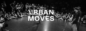 Urban Moves Streetdance Festival 2017