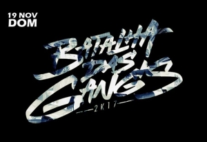 Batalha das Gang's 2017