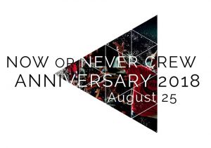 Now Or Never Crew Anniversary 2018