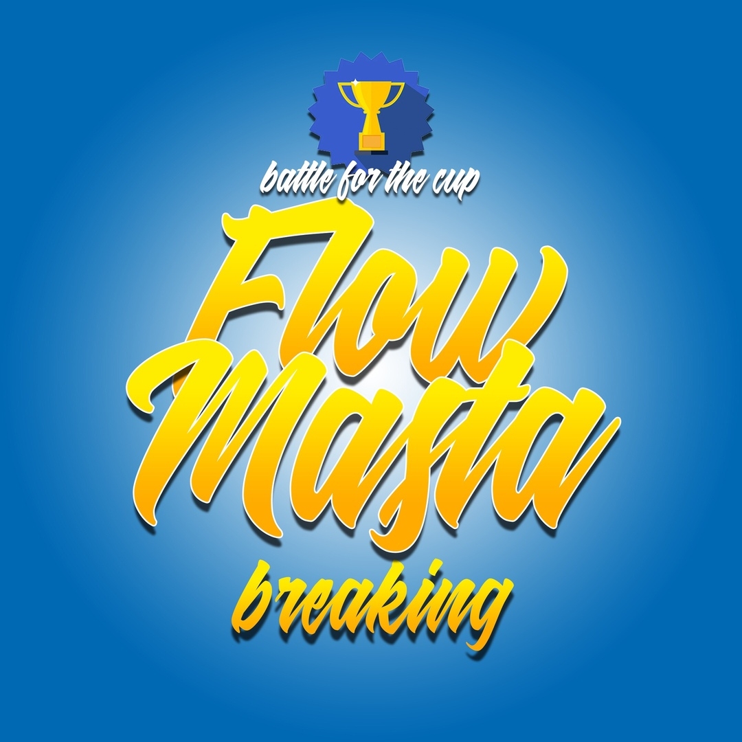 FLOW MASTA BREAKING 2018 poster