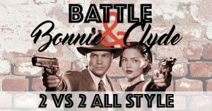 Bonnie & Clyde 2 VS 2 ALL STYLE 2019