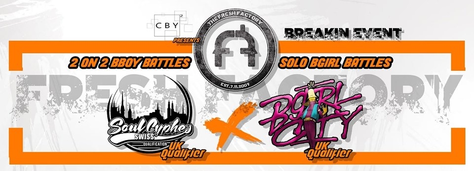 Fresh Factory UK / Soul Cypher & Bgirl city Qualifier 2019 poster