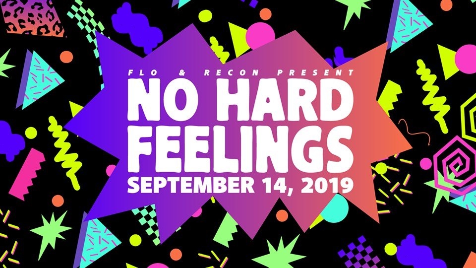 Flo & Recon Present No Hard Feelings 2019 poster